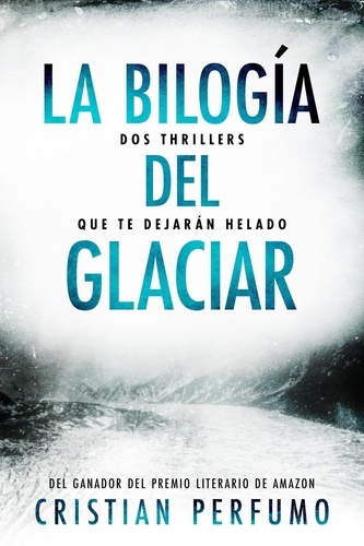  Cristian Perfumo - La bilogía del glaciar.