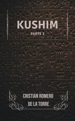  Cristian Romero de la Torre - Kushim - Part 1.