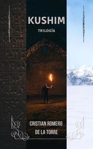 Kushim - Trilogía completa.