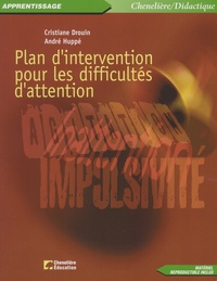 Cristiane Drouin et André Huppé - Plan d'intervention pour les difficultés d'attention.