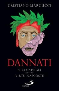 Cristiano Marcucci - Dannati - Vizi capitali ovvero Virtù nascoste.
