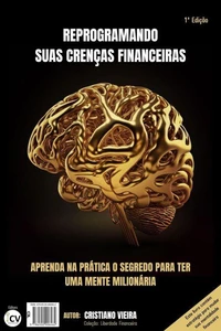 REPROGRAMANDO SUAS CRENÇAS FINANCEIRAS