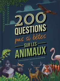 Cristina Banfi et Lorenzo Sabbatini - 200 questions pas si bêtes sur les animaux.