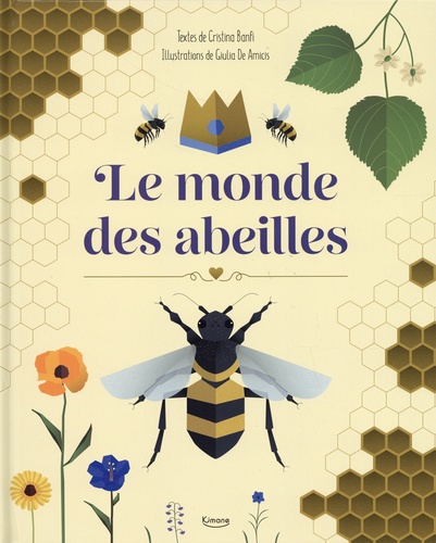 Cristina Banfi et Giulia De Amicis - Le monde des abeilles.