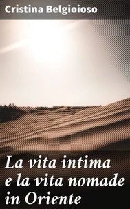 La vita intima e la vita nomade in Oriente