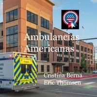 Cristina Berna et Eric Thomsen - Ambulancias americanas.