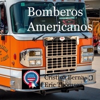 Cristina Berna et Eric Thomsen - Bomberos americanos.