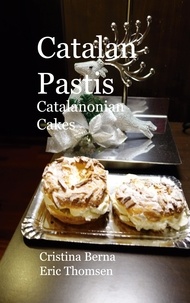 Cristina Berna et Eric Thomsen - Catalan Pastis - Catalonian cakes.