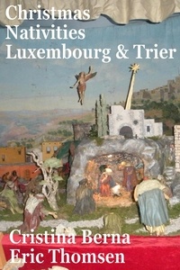  Cristina Berna et  Eric Thomsen - Christmas Nativities Luxembourg and Trier - Christmas Nativities, #5.
