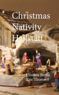 Cristina Berna et Eric Thomsen - Christmas Nativity Hallstatt.