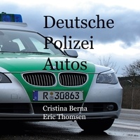 Cristina Berna et Eric Thomsen - Deutsche Polizeiautos.