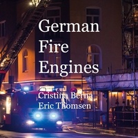 Cristina Berna et Eric Thomsen - German Fire Engines.