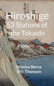 Cristina Berna et Eric Thomsen - Hiroshige 53 Stations of the Tokaido - Hoeido.