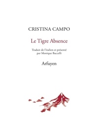 Cristina Campo - Le Tigre Absence.