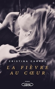 Cristina Campos - La fièvre au coeur.