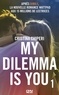 Cristina Chiperi - My dilemma is you Tome 1 : .