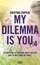 Cristina Chiperi - My dilemma is you Tome 4 : .