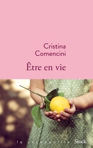 Cristina Comencini - Etre en vie.