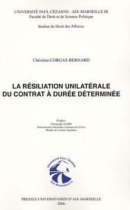 Cristina Corgas-Bernard - La résiliation unilatérale du contrat à durée déterminée.