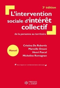 Cristina De Robertis et Marcelle Orsoni - L'intervention sociale d'intérêt collectif - De la personne au territoire.