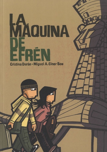 Cristina Duràn et Miguel A Giner Bou - La máquina de Efrén.