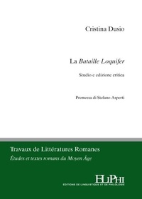 Cristina Dusio - La Bataille Loquifer - Studio e edizione critica.