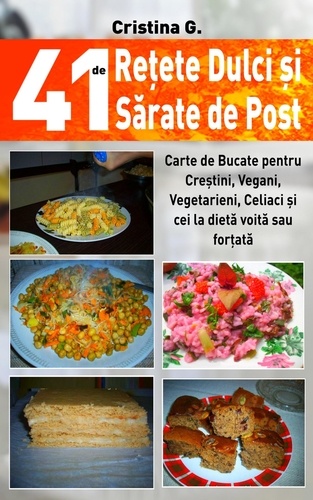  Cristina G. - 41 de Retete Dulci si Sarate de Post - Retete Culinare, #6.
