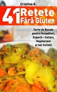  Cristina G. - 41 de Retete Fara Gluten - Retete Culinare, #1.
