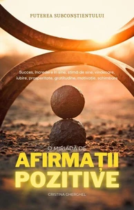 O Miriada de Afirmatii Pozitive