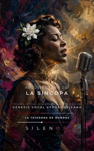 ARQUITECTURA DE LA SÍNCOPA: Génesis vocal afroamericana
