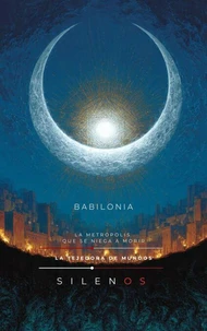 BABILONIA: LA METRÓPOLIS QUE SE NIEGA A MORIR