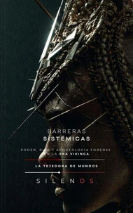 BARRERAS SISTÉMICAS: Arqueología en la Era Vikinga