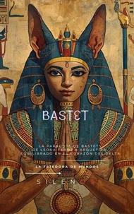 BASTET  La Paradoja de Bastet: De Leona Feroz a Arquetipo Equilibrado en el Corazón del Delta