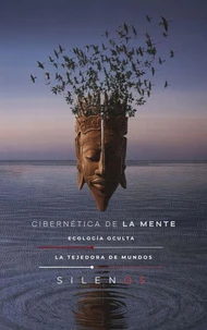 CIBERNÉTICA DE LA MENTE: Ecología Oculta