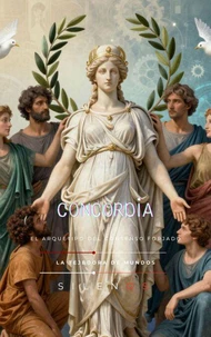 CONCORDIA: EL ARQUETIPO DEL CONSENSO FORJADO