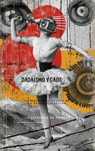 DADAÍSMO Y CAOS