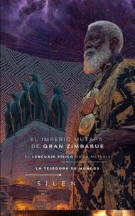 EL IMPERIO MUTAPA DE GRAN ZIMBABUE: EL LENGUAJE FÍSICO DE LA MATERIA