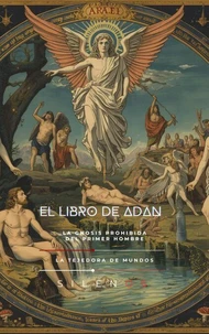 EL LIBRO DE ADAN: La Gnosis Prohibida