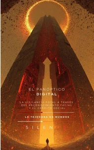 EL PANÓPTICO DIGITAL: La vigilancia total