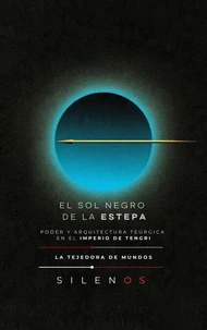 EL SOL NEGRO DE LA ESTEPA