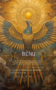El Vuelo Eterno del Benu