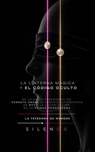 LA LINTERNA MÁGICA Y EL CÓDIGO OCULTO