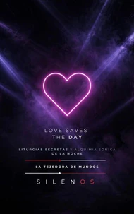 LOVE SAVES THE DAY: Alquimia Sónica de la Noche