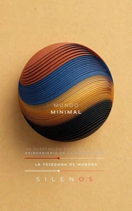 MUNDO MINIMAL: Reingeniería de la Percepción