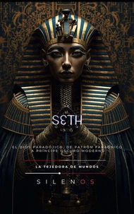 SETH: El Dios Paradójico