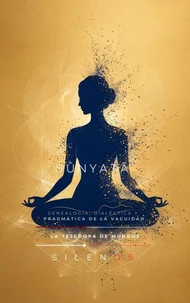 ŚŪNYATĀ: Genealogía, dialéctica y pragmática de la vacuidad