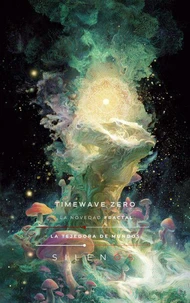 TIMEWAVE ZERO: El Bardo de la Novedad Fractal