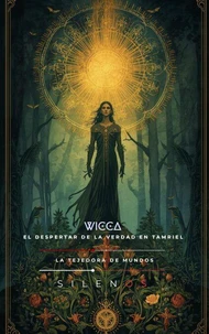WICCA: El Despertar de la Verdad