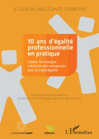 10 ans d'égalité professionnelle en pratique