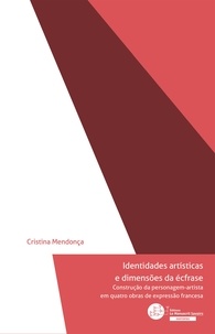 Cristina Mendonca - Identidades artísticas e dimensões da écfrase - Construção da personagem-artista em quatro obras de expressão francesa.